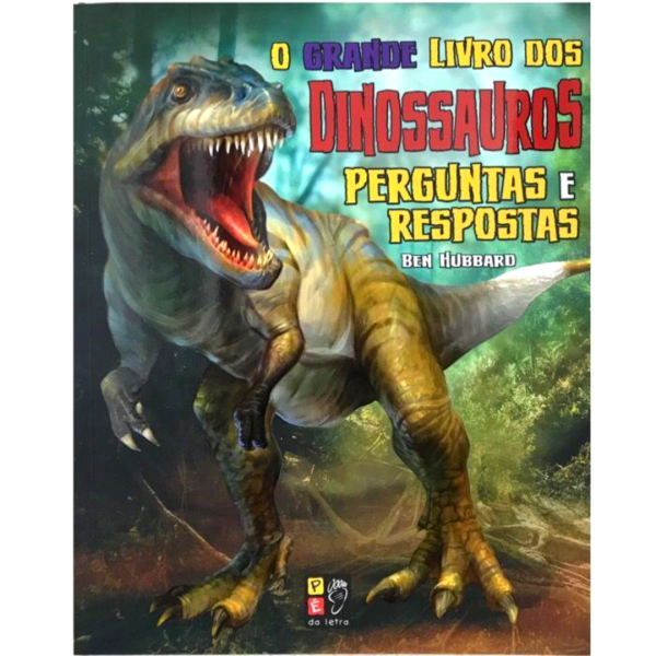 O GRANDE LIVRO DO DINOSSAURO - PERGUNTAS E RESPOSTAS